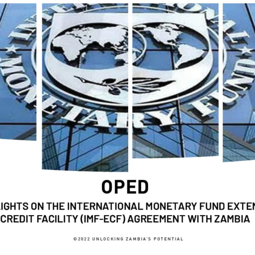 OPED Highlights On The International Monetary Fund Extended Credit Facility (IMF-ECF) Agreement With Zambia