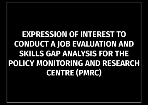 EXPRESSION OF INTEREST TO CONDUCT A JOB EVALUATION AND SKILLS GAP ANALYSIS FOR THE POLICY MONITORING AND RESEARCH CENTRE (PMRC)